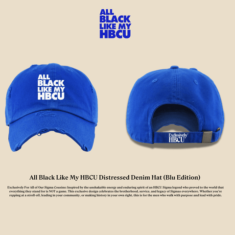 All Black Everything Dad Hat: Blu Edition - Exclusively HBCU