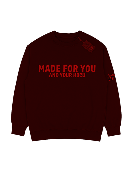 MADE FOR YOU AND YOUR HBCU Crew