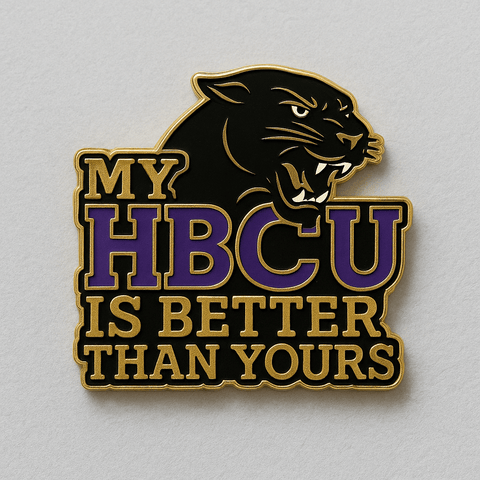 My HBCU Is Better Than Yours Lapel Pins - Exclusively HBCU
