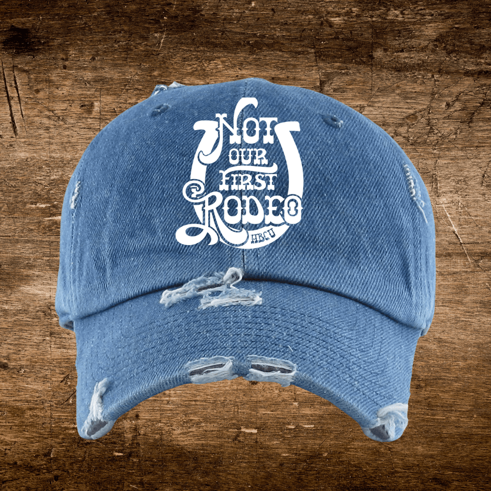 Not Our First HBCU Rodeo Embroidered Dad - Exclusively HBCU
