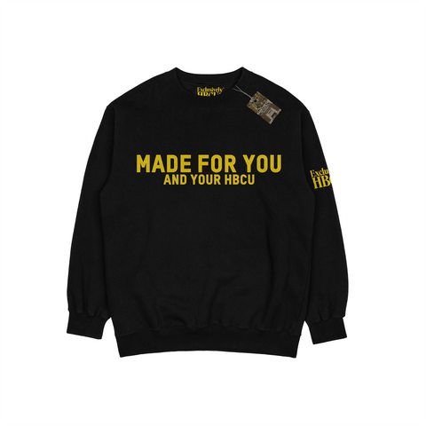 MADE FOR YOU AND YOUR HBCU Crew - Exclusively HBCU