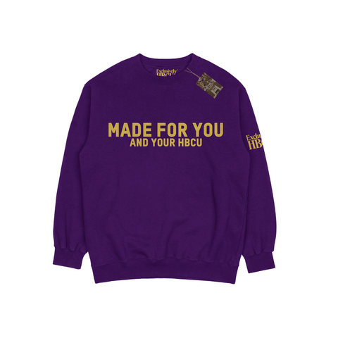 MADE FOR YOU AND YOUR HBCU Crew - Exclusively HBCU