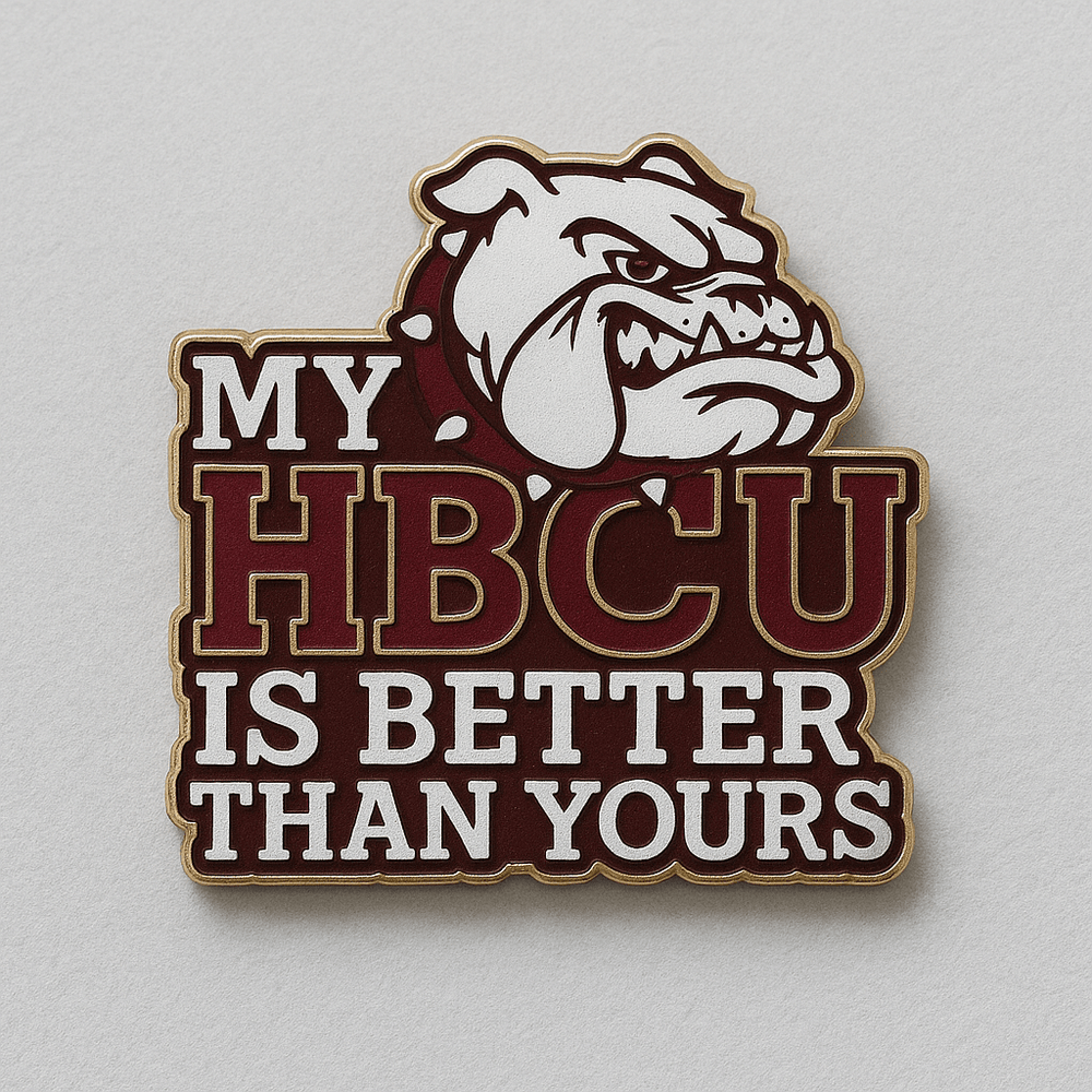 My HBCU Is Better Than Yours Lapel Pins - Exclusively HBCU
