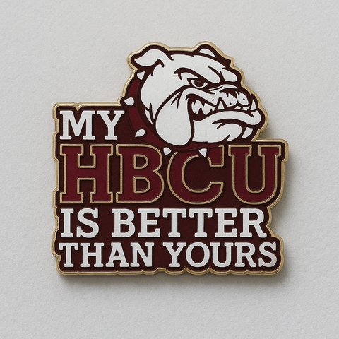 My HBCU Is Better Than Yours Lapel Pins