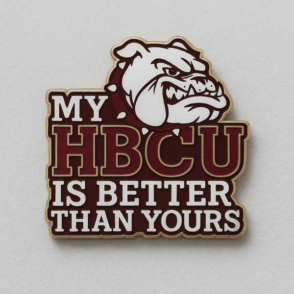 My HBCU Is Better Than Yours Lapel Pins - Exclusively HBCU