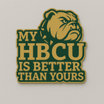 My HBCU Is Better Than Yours Lapel Pins - Exclusively HBCU
