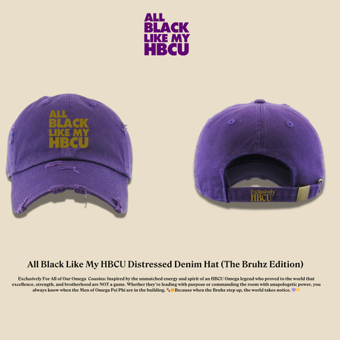 All Black Like My HBCU: The Bruhz Edition Dad Hat