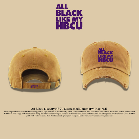 All Black Like My HBCU Dad Hat: PV Inspired