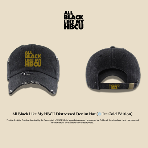 All Black Like My HBCU: Ice Edition