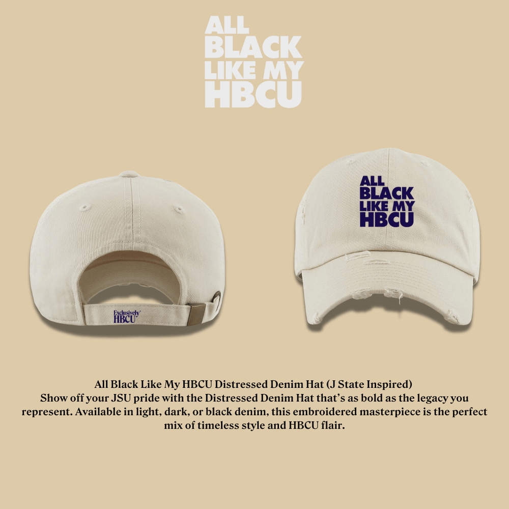 All Black Like My HBCU Dad Hat: J - State Inspired - Exclusively HBCU