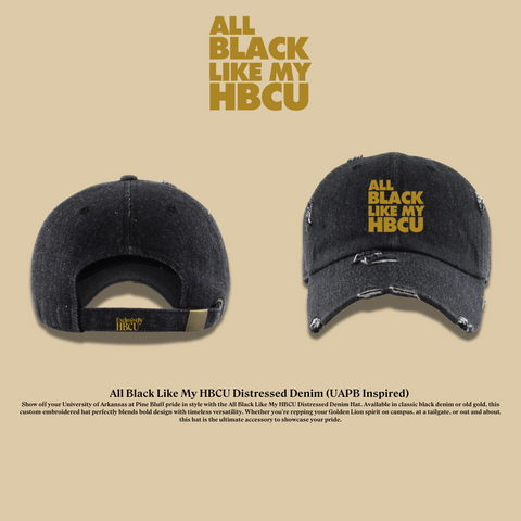 All Black Like My HBCU Dad Ha: UAPB Inspired