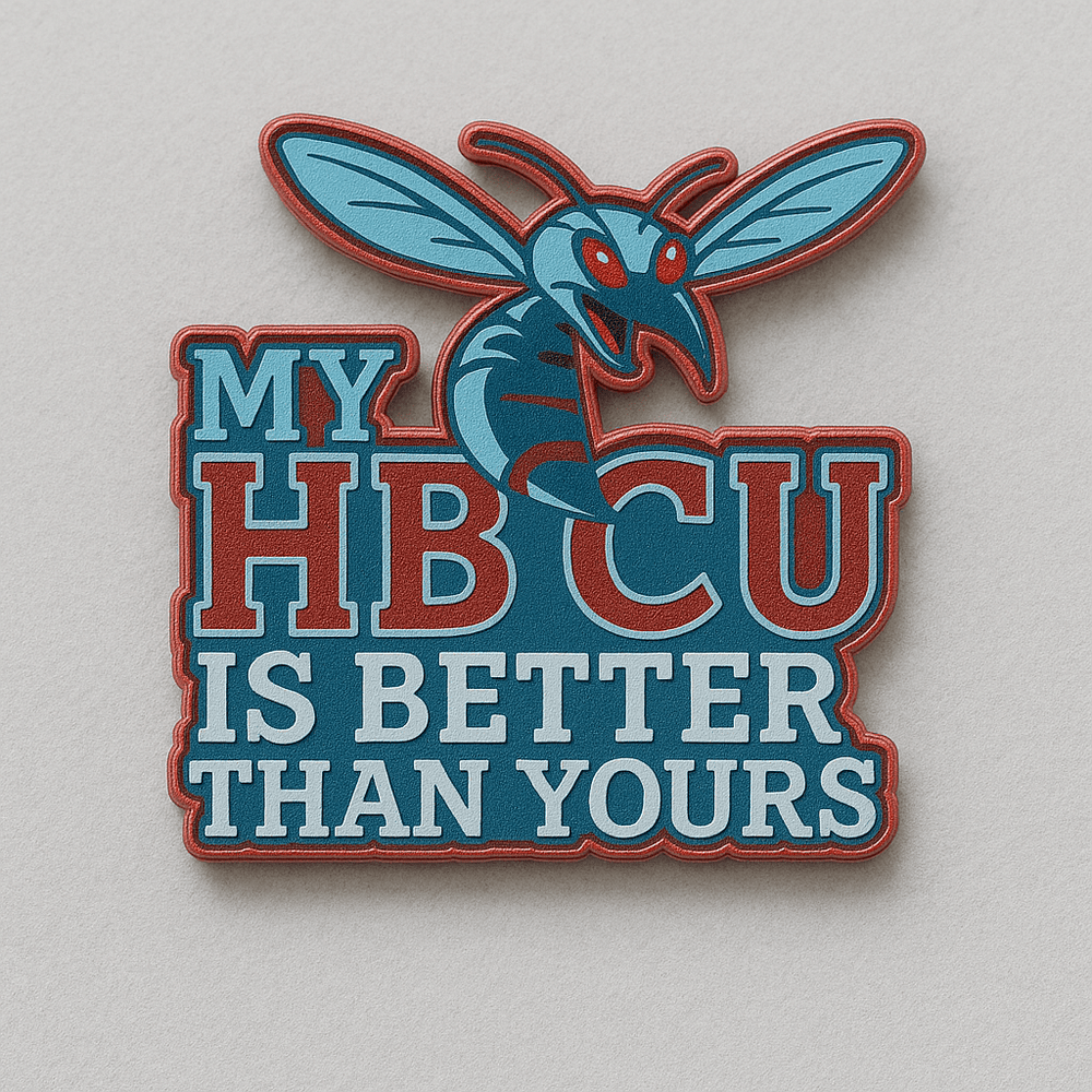 My HBCU Is Better Than Yours Lapel Pins - Exclusively HBCU