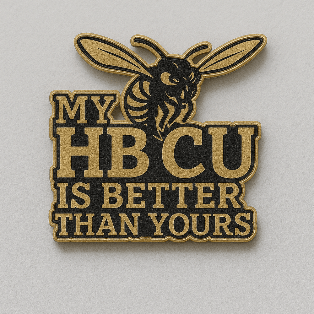 My HBCU Is Better Than Yours Lapel Pins - Exclusively HBCU