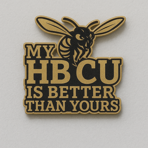My HBCU Is Better Than Yours Lapel Pins
