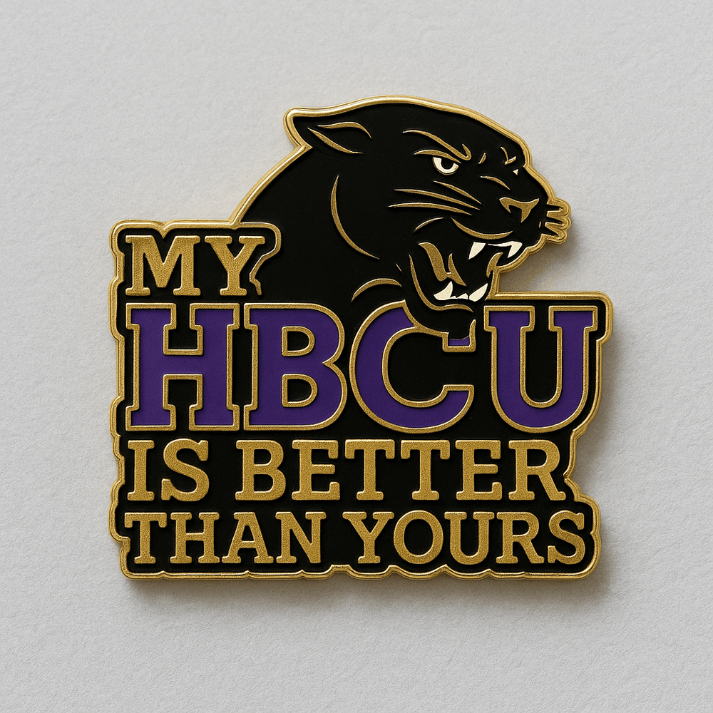 My HBCU Is Better Than Yours Lapel Pins - Exclusively HBCU