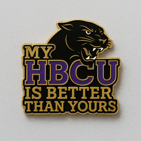 My HBCU Is Better Than Yours Lapel Pins