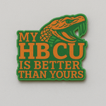 My HBCU Is Better Than Yours Lapel Pins - Exclusively HBCU